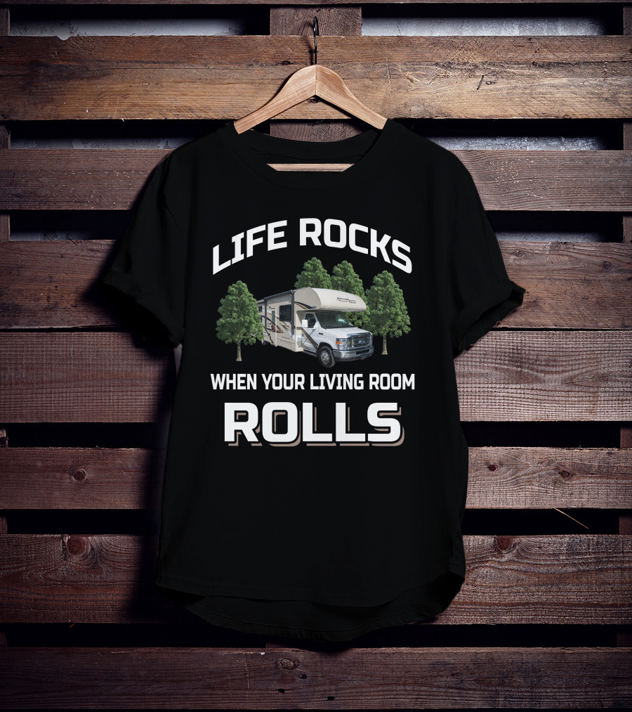Life Rocks When Your Living Room Rolls Thor Motor Coach Freedom Elite 30FE T-Shirt
