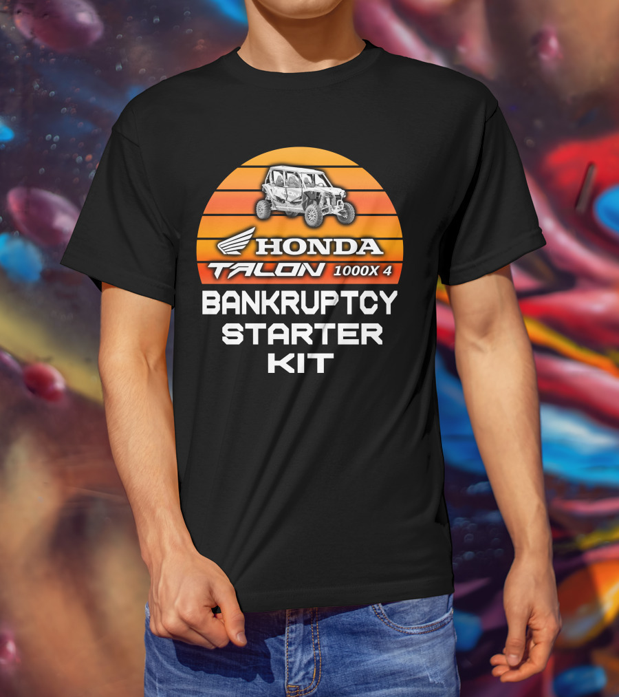 HONDA TALON 1000X 4 BANKRUPTCY STARTER KIT T-Shirt