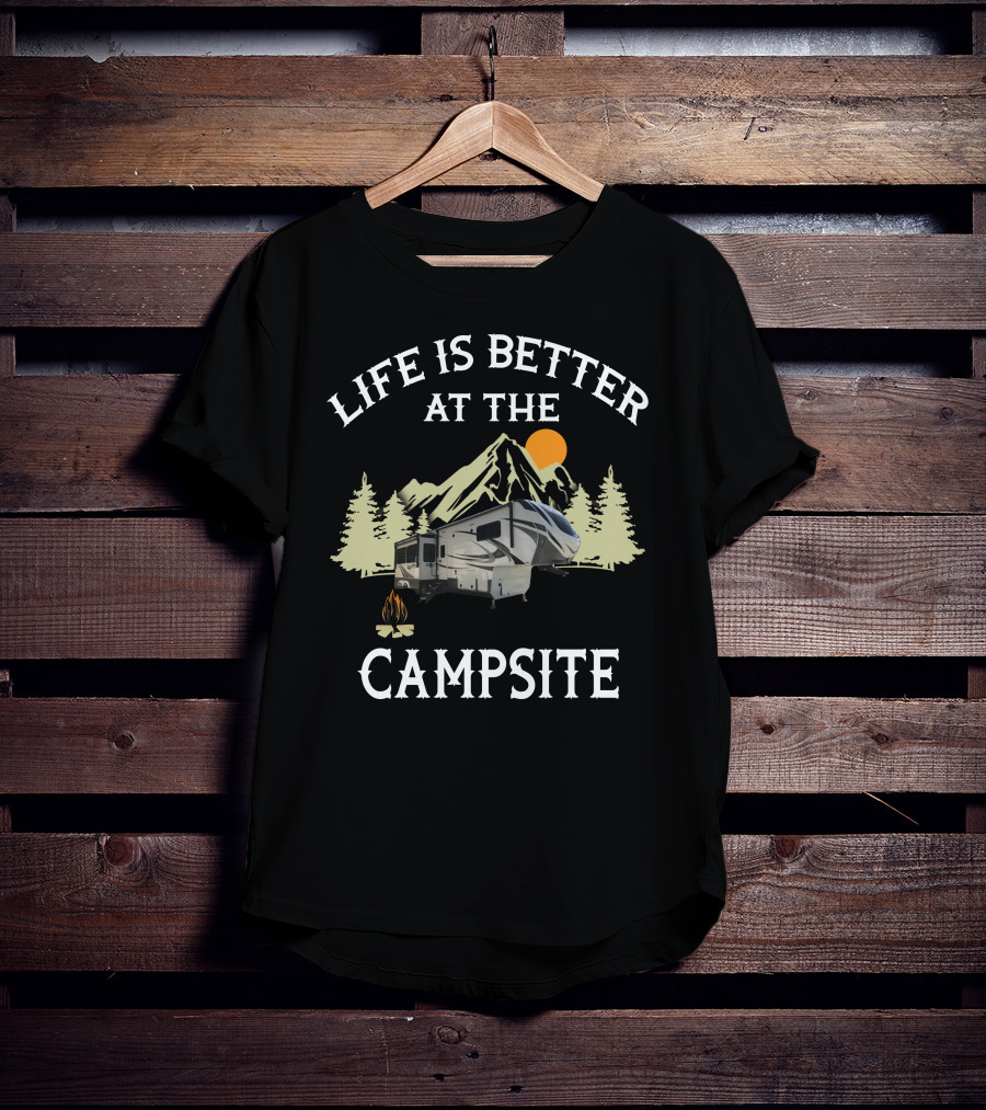 Life Is Better At The Campsite Solitude 3950BH T-Shirt