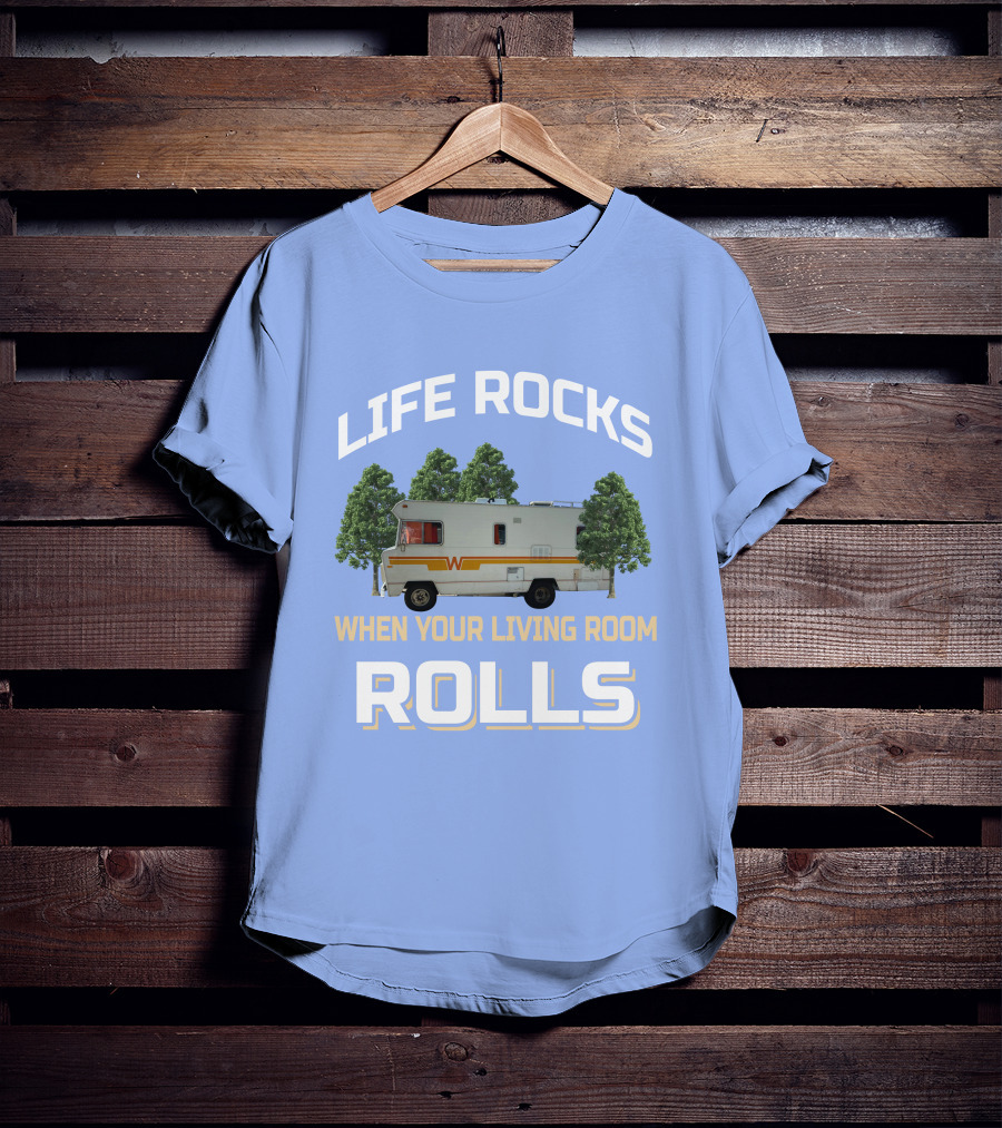 When Your Living Room Rolls Winnebagos RV T-Shirt