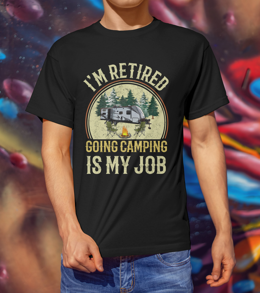 I'm Retired Going Camping Is My Job Grand Design Imagine 2400BH T-Shirt