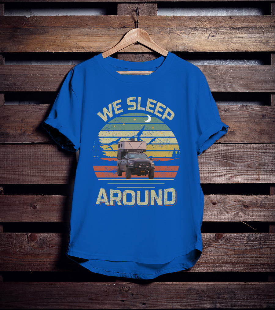 We Sleep Around Four Wheel Camper Adventure Truck Retro Sunset Camping T-Shirt