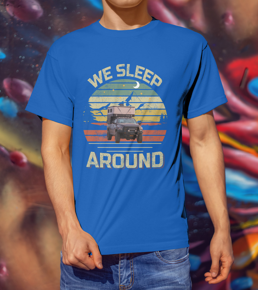 We Sleep Around Four Wheel Camper Adventure Truck Retro Sunset Camping T-Shirt