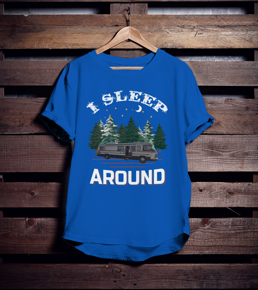 I Sleep Around Holiday Rambler Camper RV In Forest Scene T-Shirt