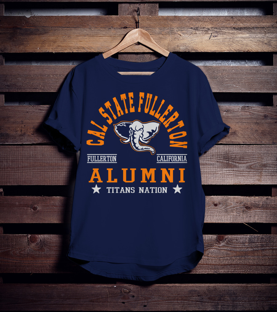 Cal State Fullerton Alumni Titans Nation Fullerton California T-Shirt