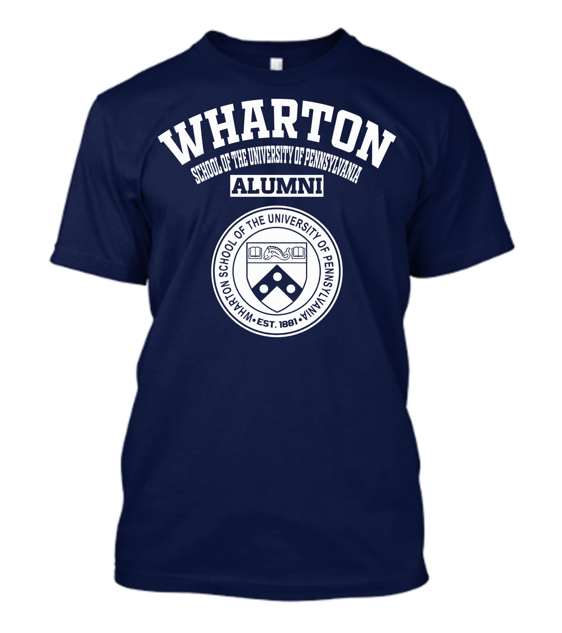 WHARTON School Of The University Of Pennsylvania Alumni EST. 1881 T-Shirt