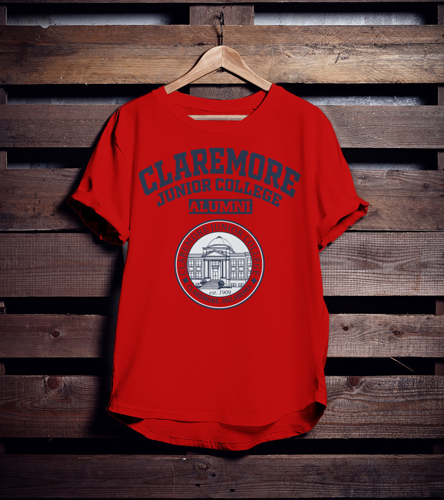 Claremore Junior College Alumni Est 1909 Claremore Oklahoma T-Shirt