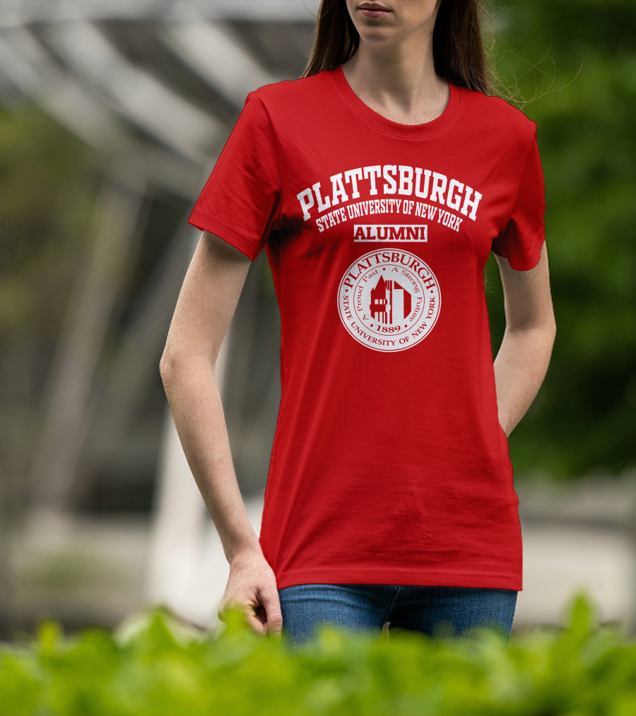 PLATTSBURGH STATE UNIVERSITY OF NEW YORK ALUMNI 1889 A Proud Past A Strong Future T-Shirt