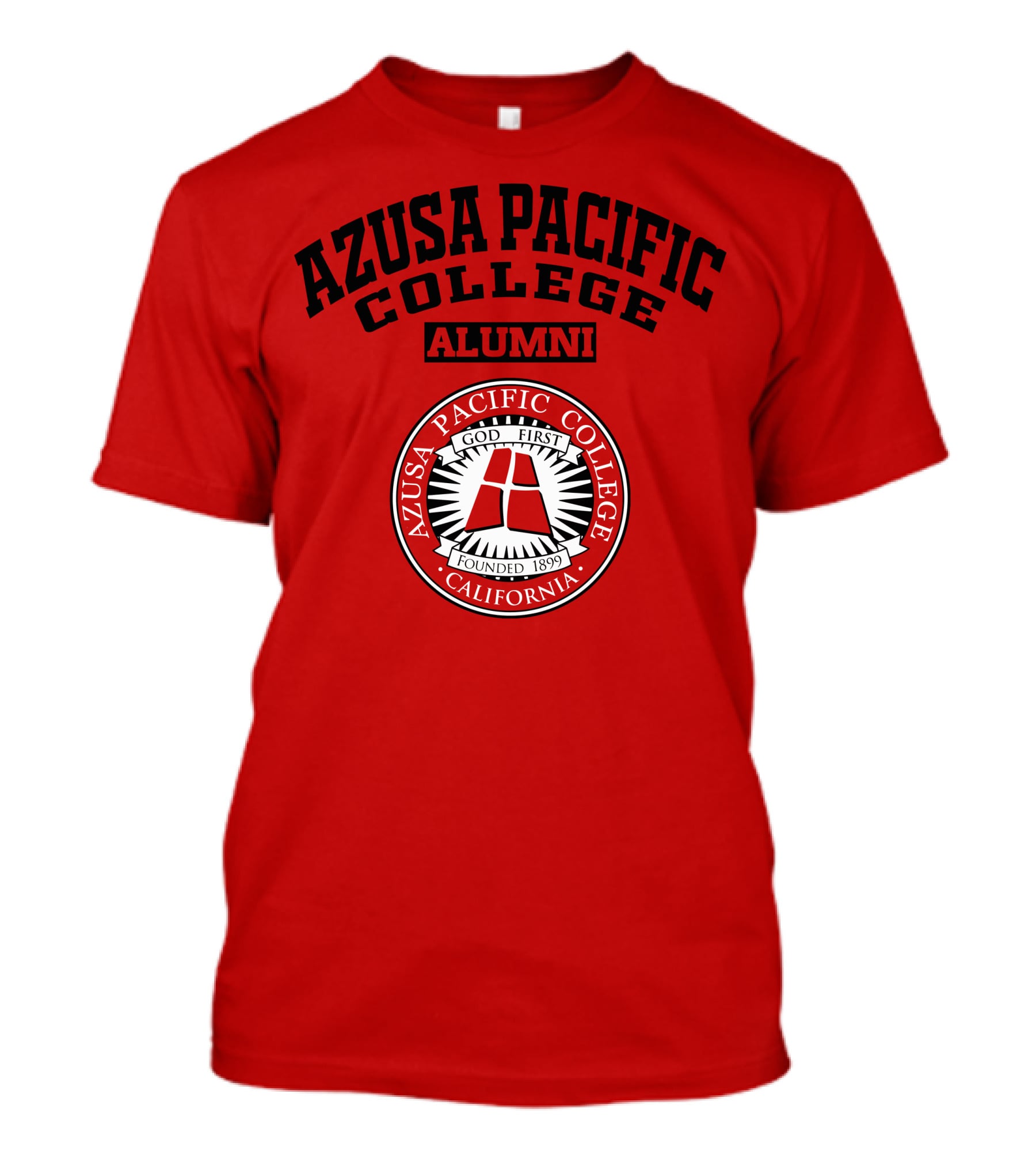 Azusa Pacific College Alumni God First Founded 1899 California T-Shirt