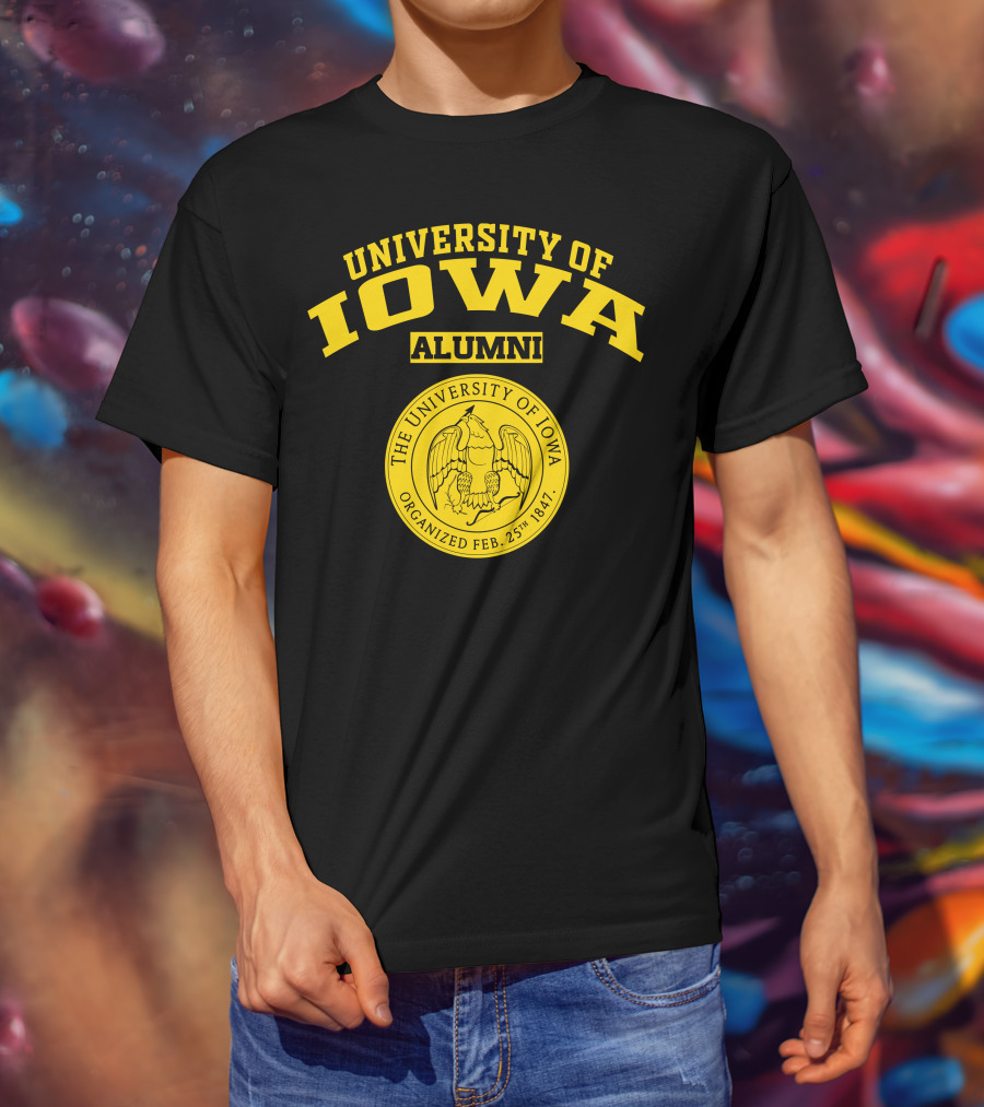 University Of Iowa Alumni Organized Feb. 25th 1847 T-Shirt