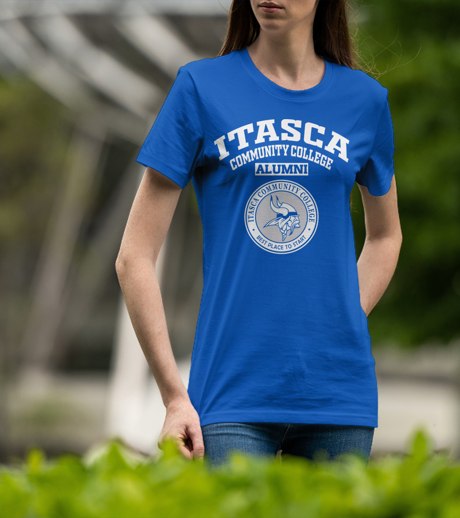 Itasca Community College Alumni Best Place To Start T-Shirt