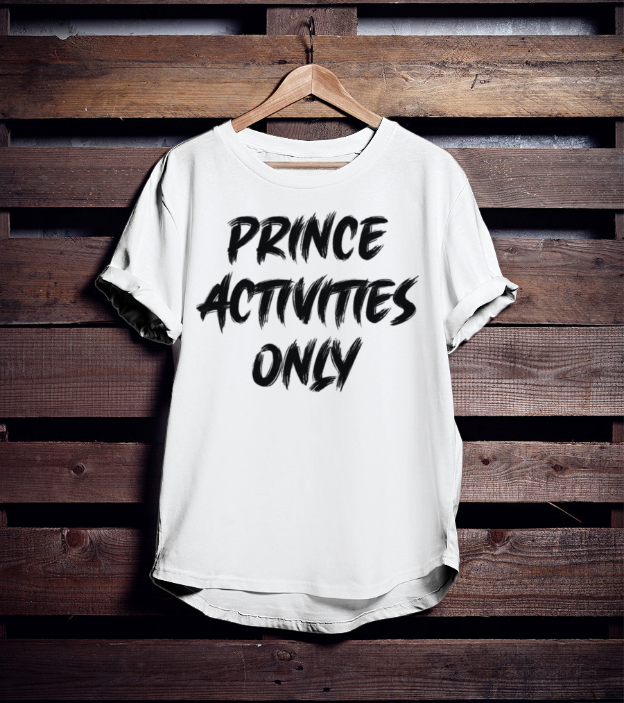 Prince Activities Only Exclusively Celebrated T-Shirt
