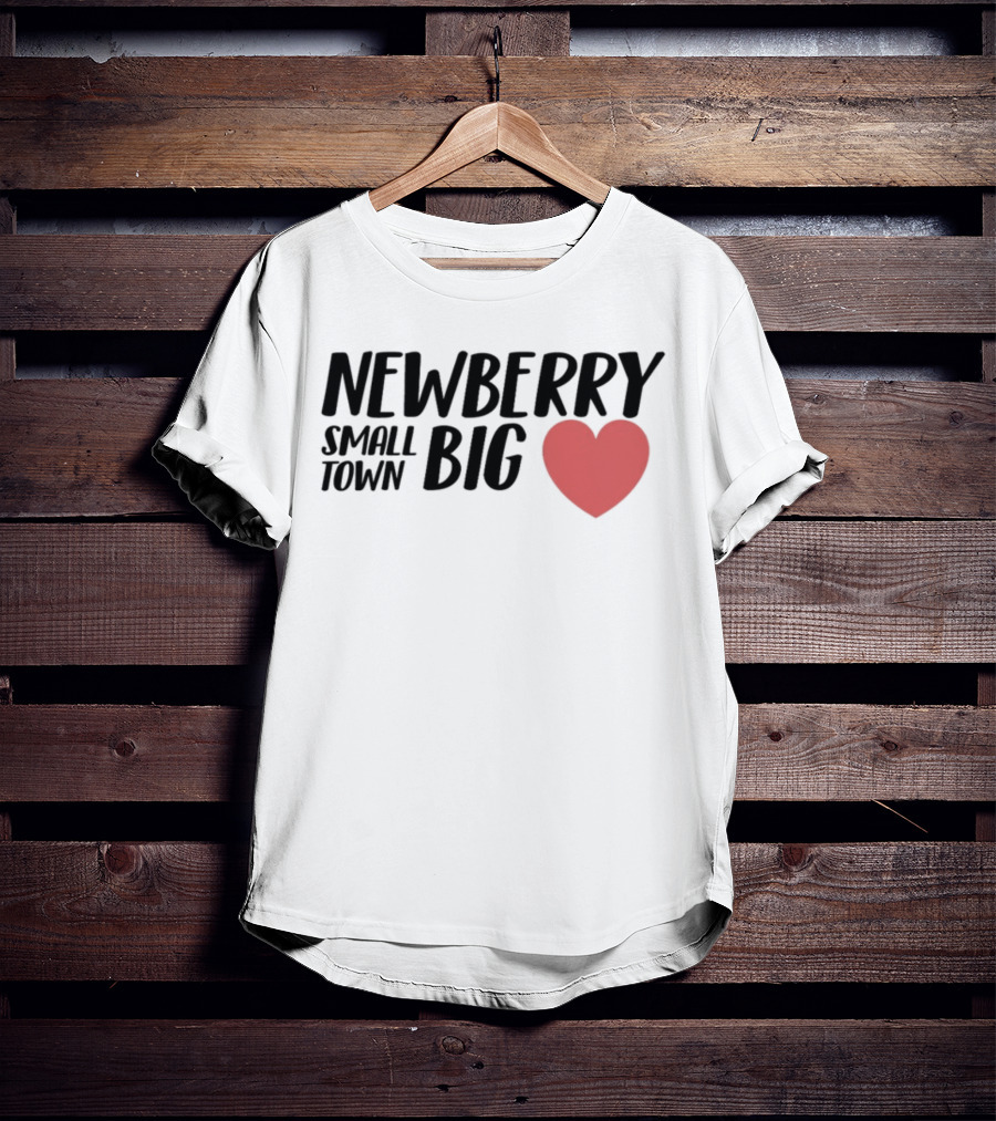 Newberry Small Town Big Heart T-Shirt