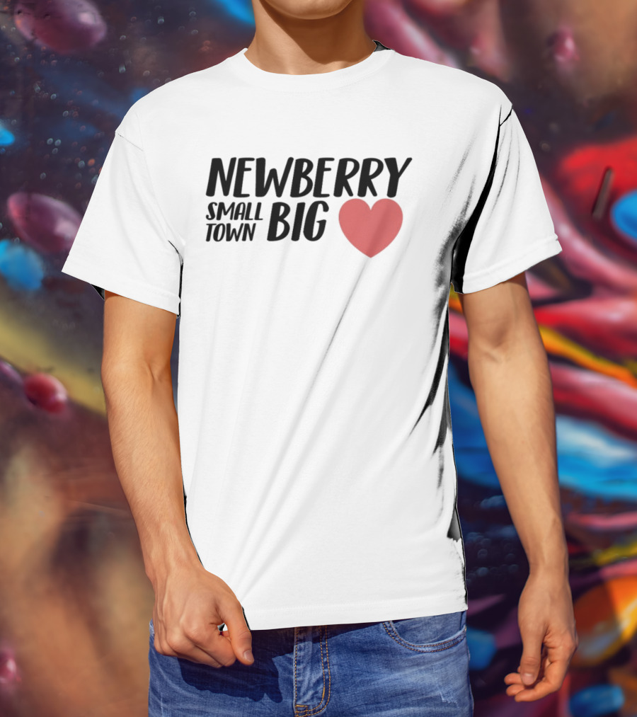 Newberry Small Town Big Heart T-Shirt