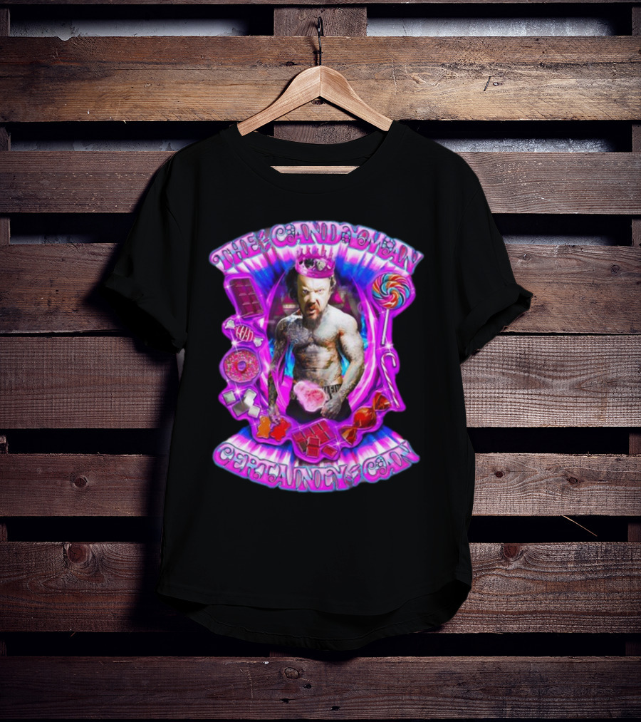 The Candy Man Certainly Can Colorful Sweets And Tough Guy Aura T-Shirt