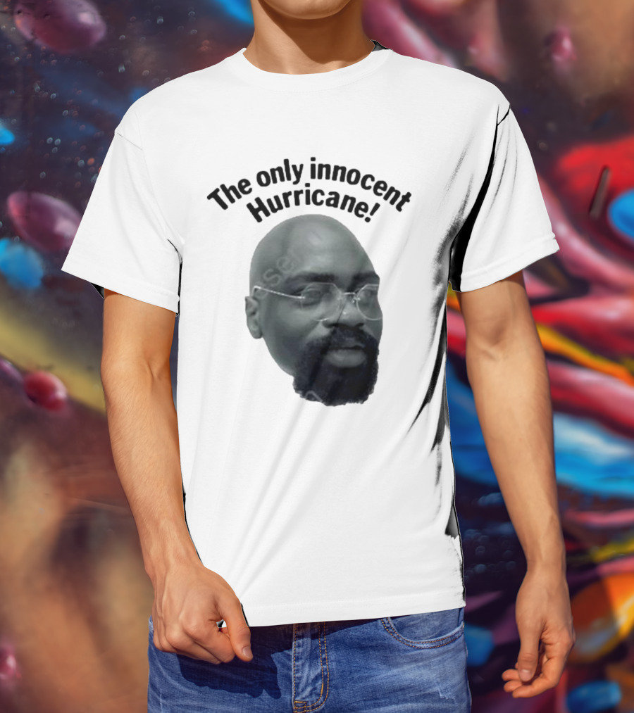 The Only Innocent Hurricane T-Shirt