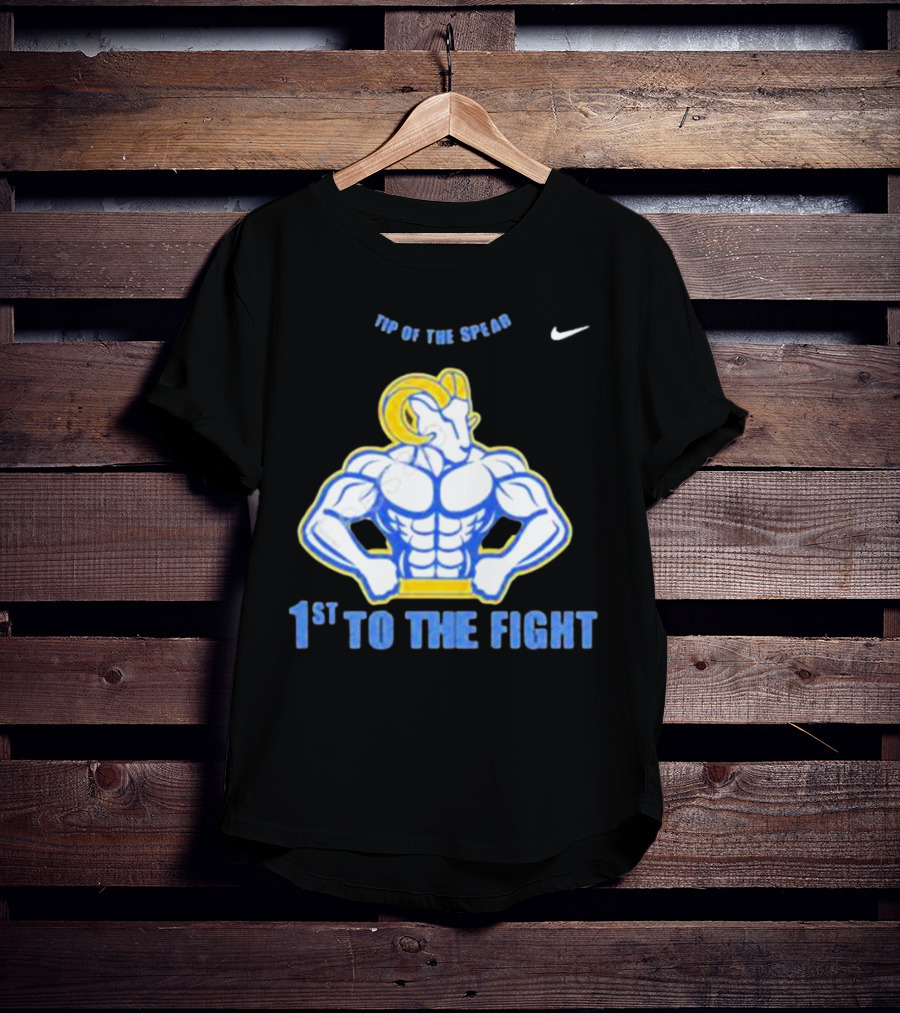 Los Angeles Rams Tip Of The Spear 1st To The Fight T-Shirt