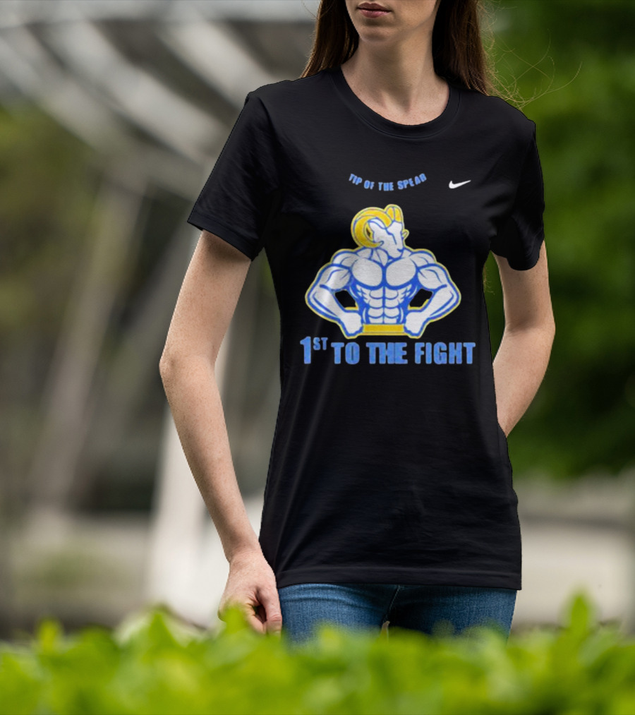 Los Angeles Rams Tip Of The Spear 1st To The Fight T-Shirt