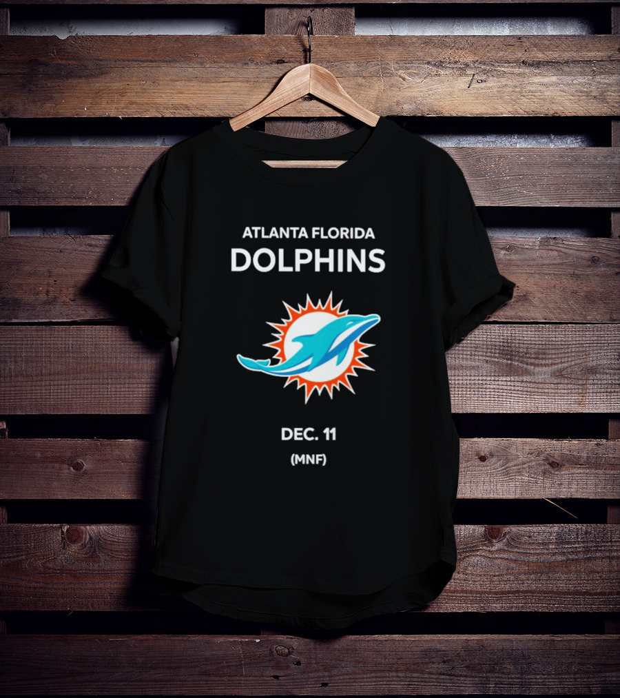 Atlanta Florida Dolphins Dec 11 MNF T-Shirt