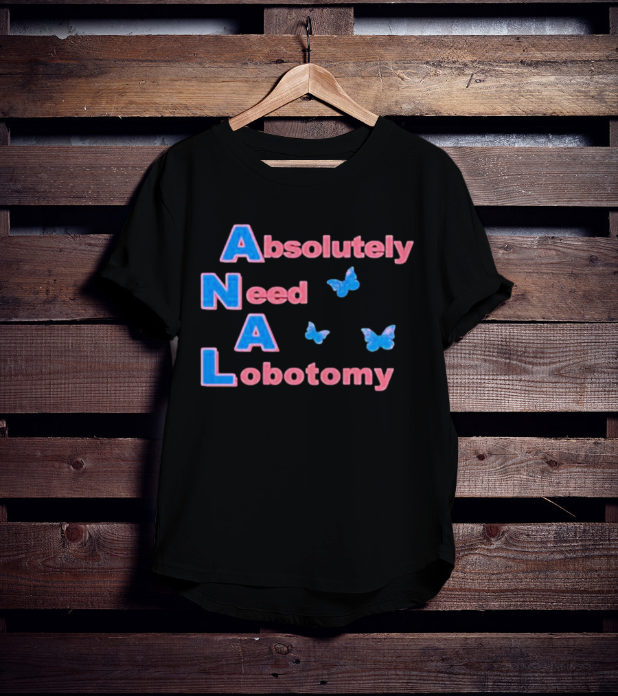 Absolutely Need A Lobotomy Y2k Butterfly T-Shirt