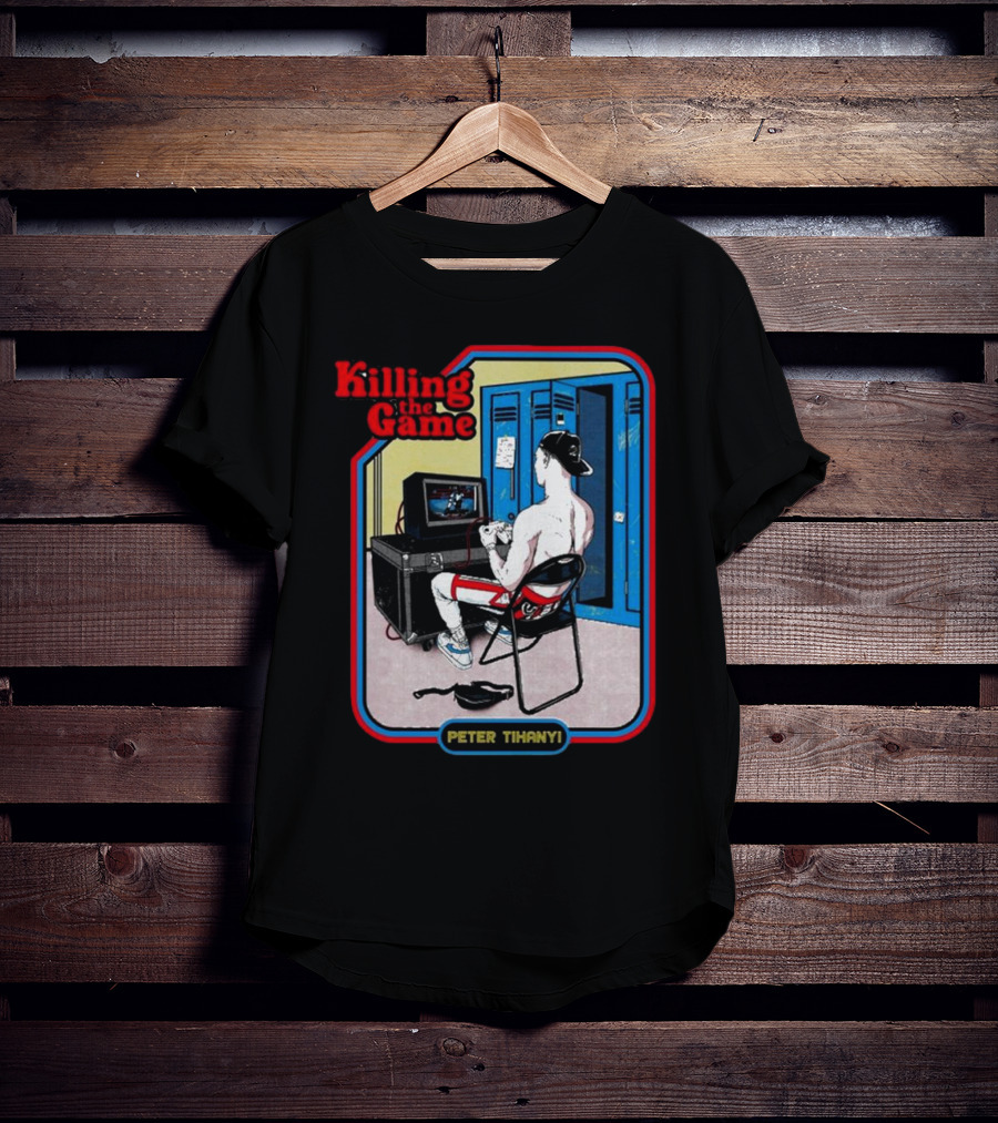 Killing The Game Peter Tihanyi Locker Room Gamer Scene T-Shirt
