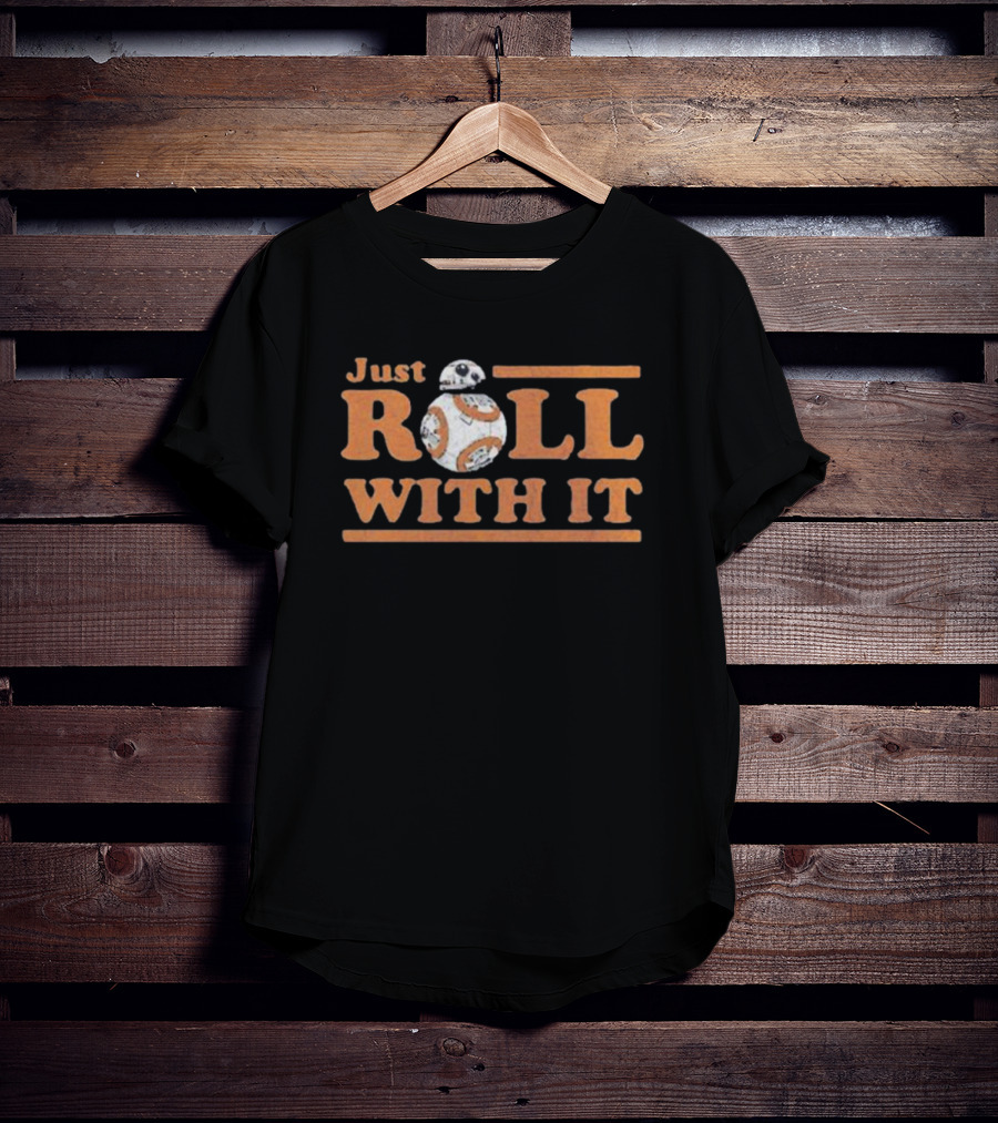 Star Wars BB-8 Just Roll With It Droid Character Fun Phrase T-Shirt
