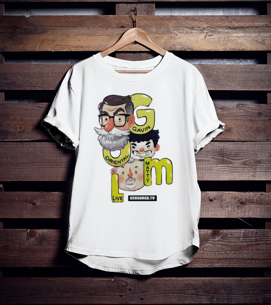 GOML Gavin Oriental Matty Live Censored TV T-Shirt