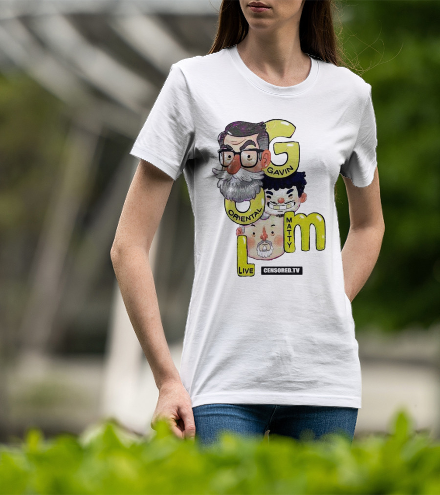 GOML Gavin Oriental Matty Live Censored TV T-Shirt