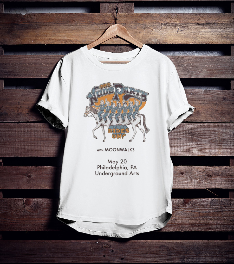 The Nude Party Rides On With Moonwalks May 20 Philadelphia PA Underground Arts T-Shirt