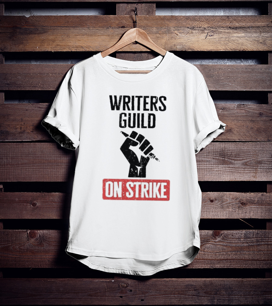Writers Guild On Strike Protest Fist Holding Pen T-Shirt
