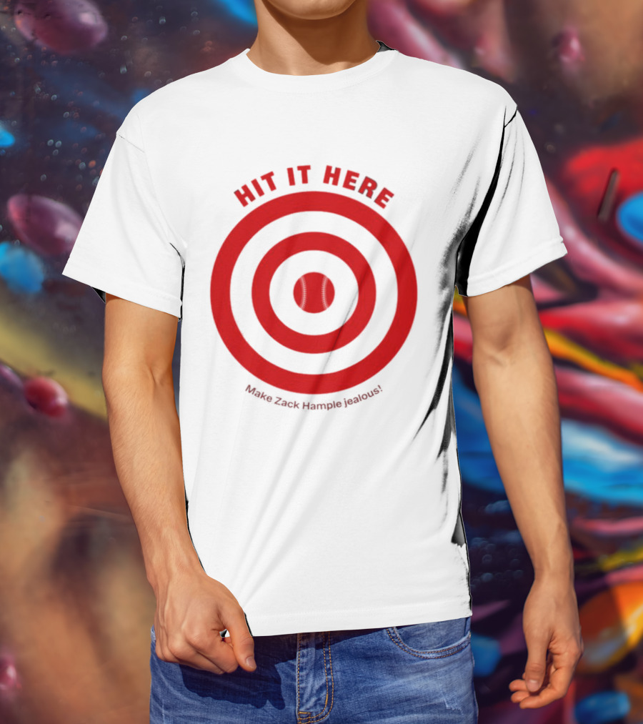 Hit It Here Make Zack Hample Jealous Baseball Target T-Shirt