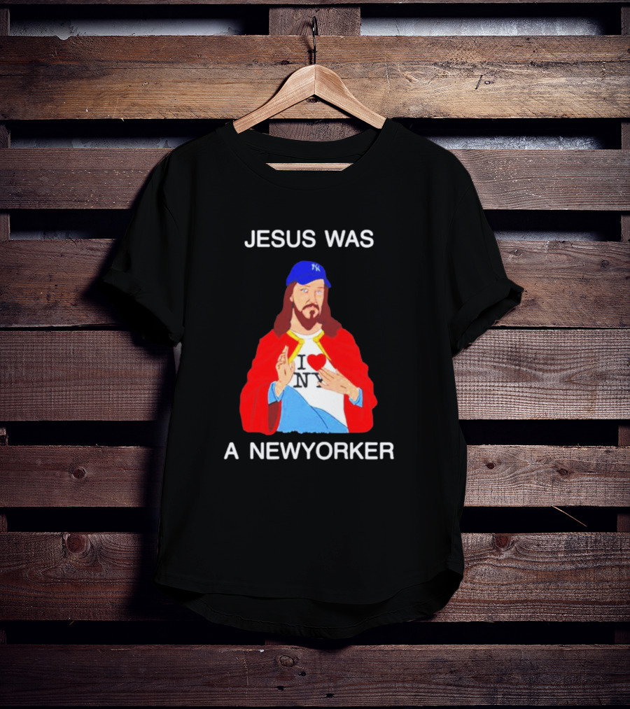 JESUS WAS A NEW YORKER I ❤️ NY Baseball Cap T-Shirt
