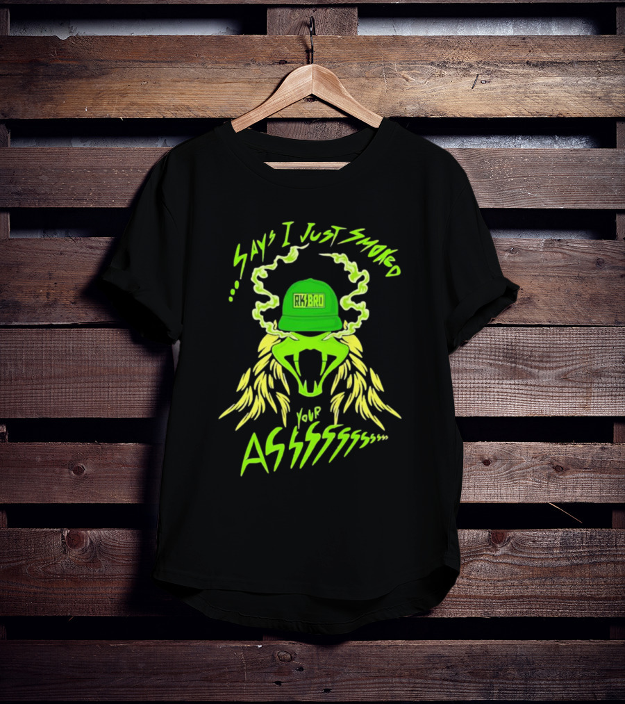 RKBro 420 Say I Just Smoked Your Ass Electric Green Roaring Lion T-Shirt
