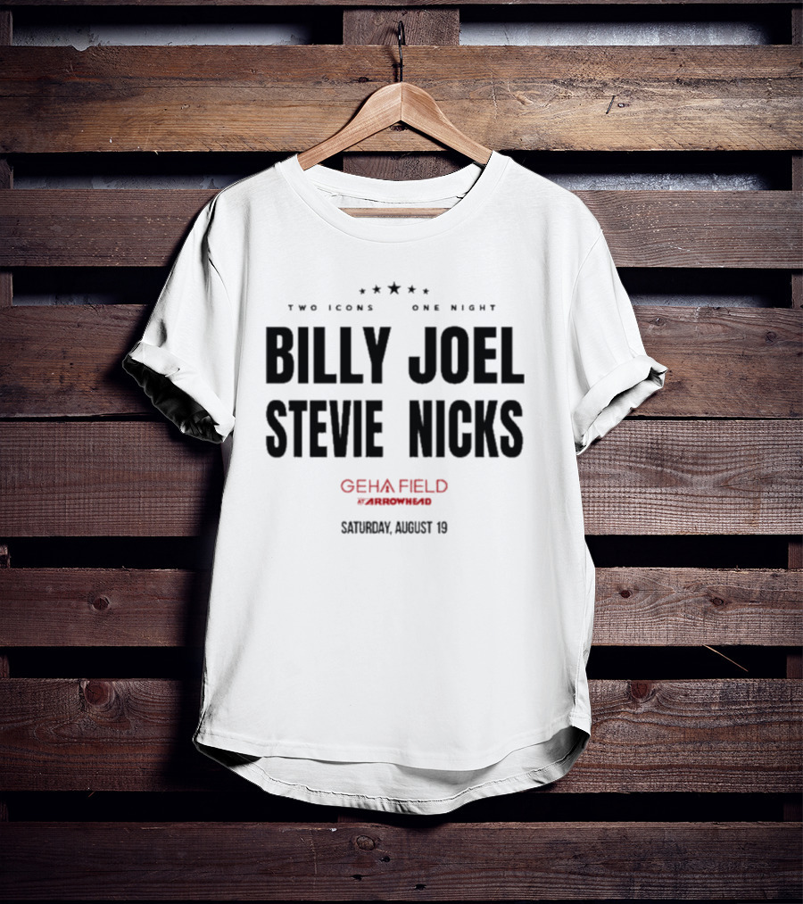 Billy Joel Stevie Nicks Two Icons One Night GEHA Field Arrowhead Saturday August 19 T-Shirt