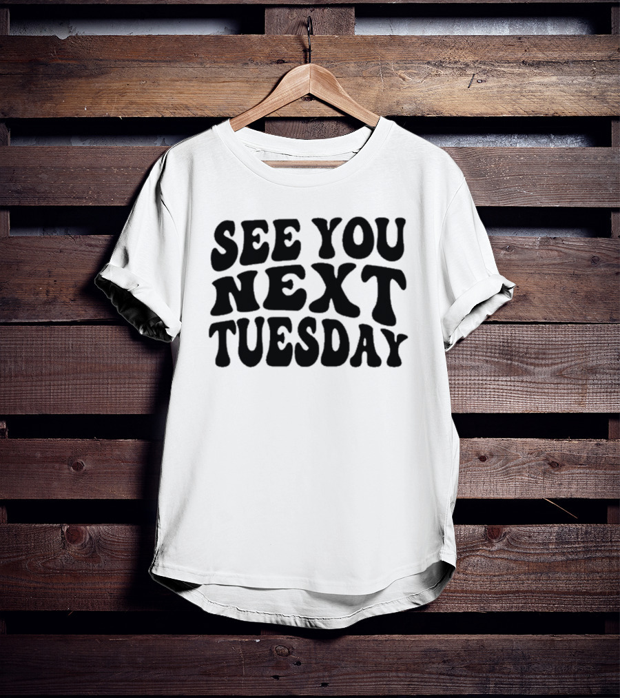 See You Next Tuesday Retro T-Shirt