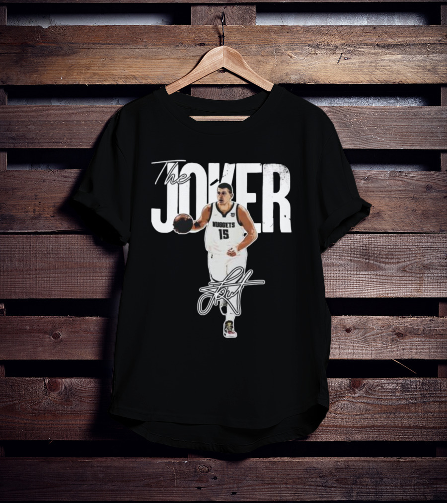 The Joker Nikola Jokić Denver Nuggets 15 Signature T-Shirt