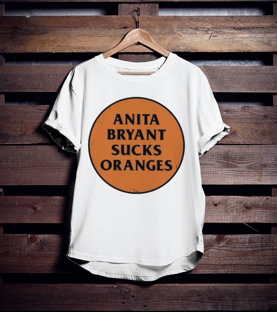 Anita Bryant Sucks Oranges T-Shirt