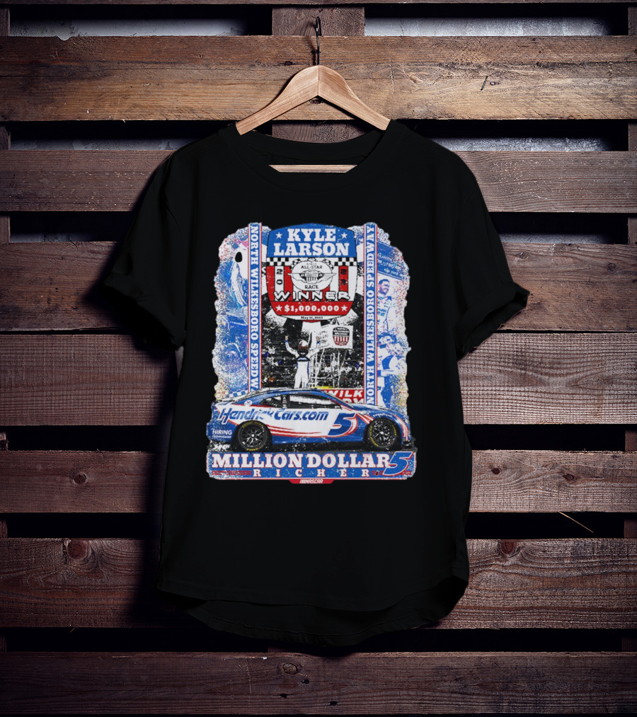 Kyle Larson Million Dollar Winner North Wilkesboro Speedway HendrickCars.com T-Shirt