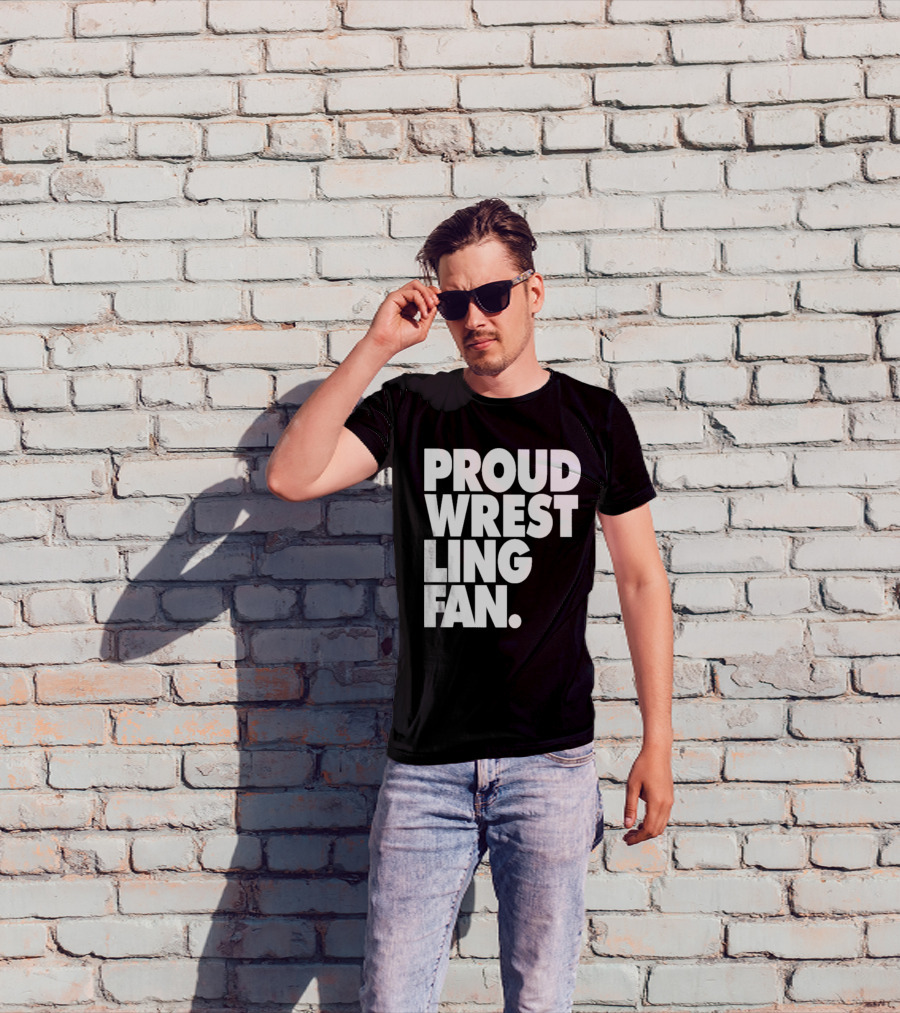 PROUD WRESTLING FAN T-Shirt