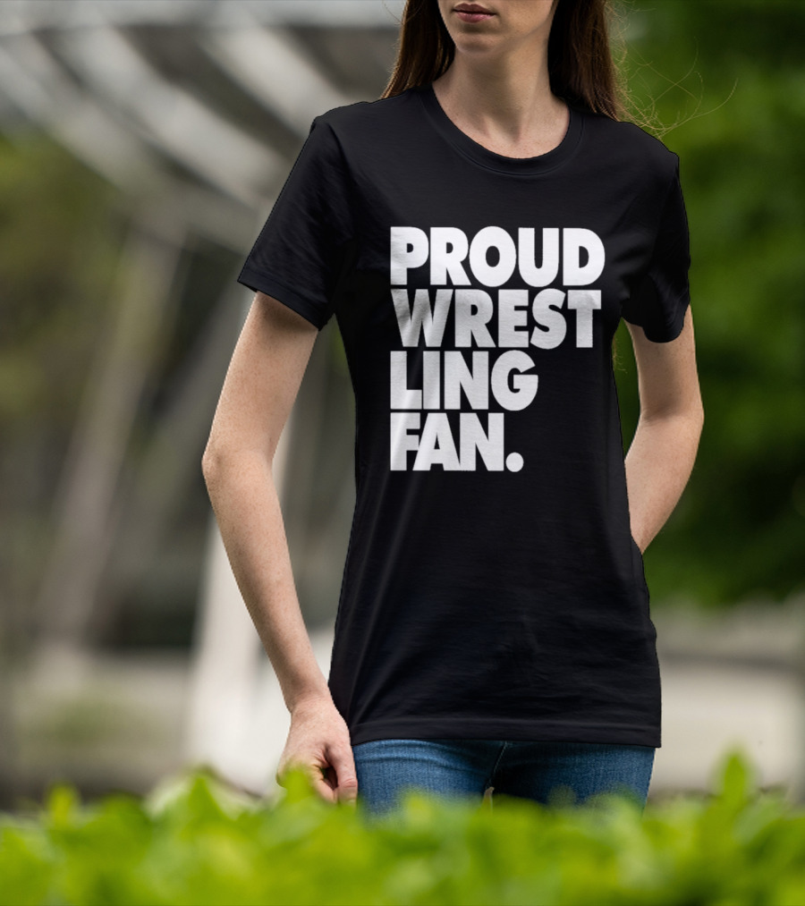PROUD WRESTLING FAN T-Shirt