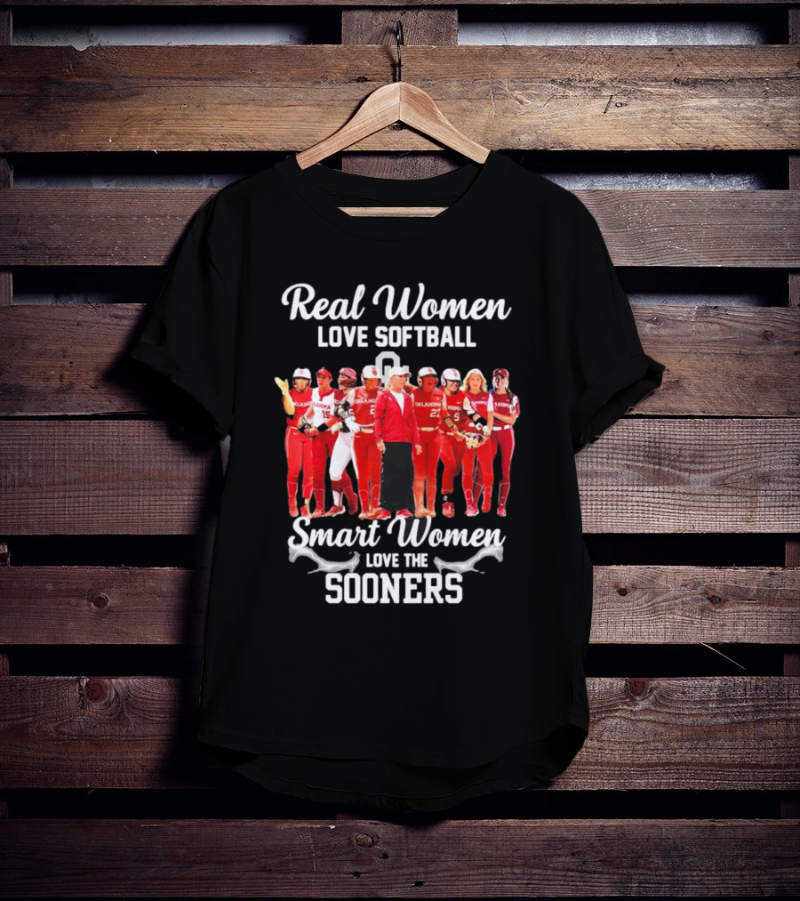 Real Women Love Softball Smart Women Love The Oklahoma Sooners T-Shirt