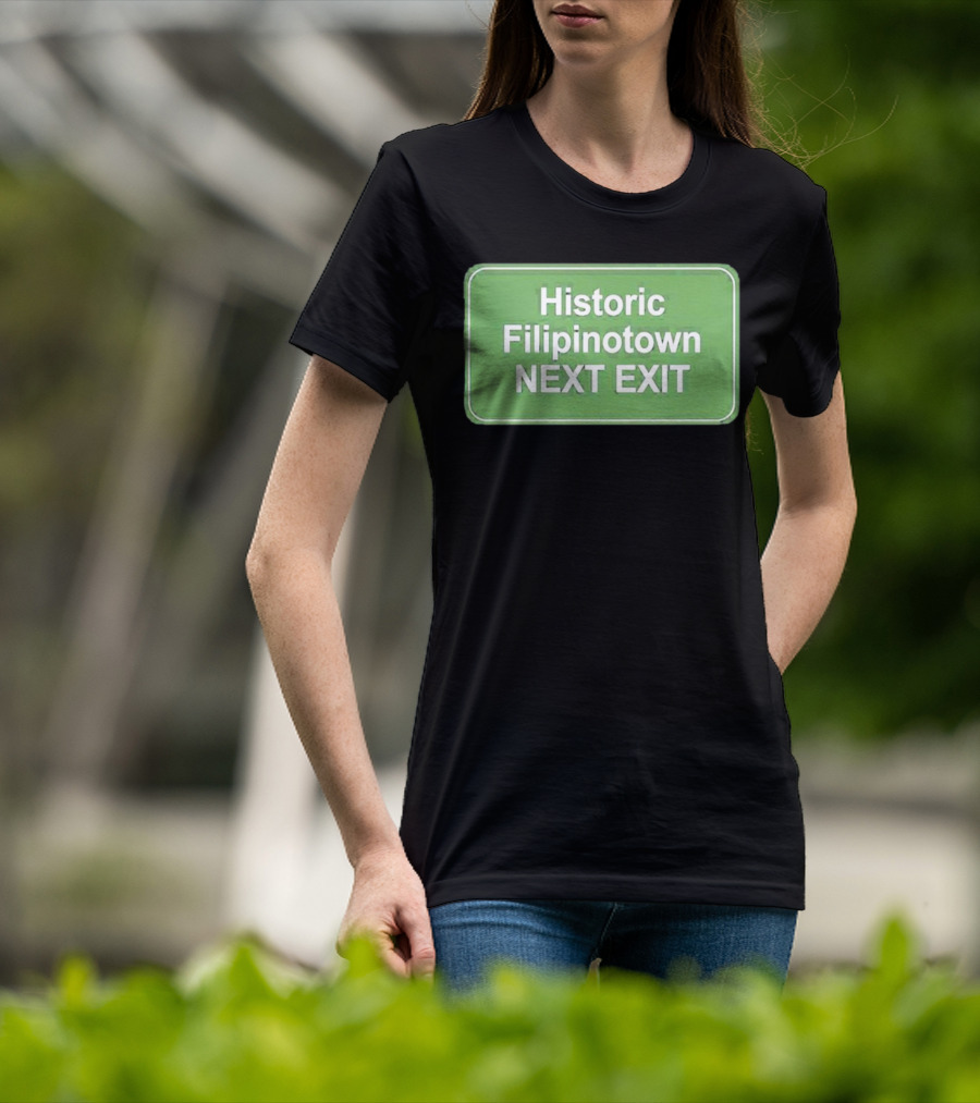 Historic Filipinotown Next Exit Sign Green Road Marker T-Shirt
