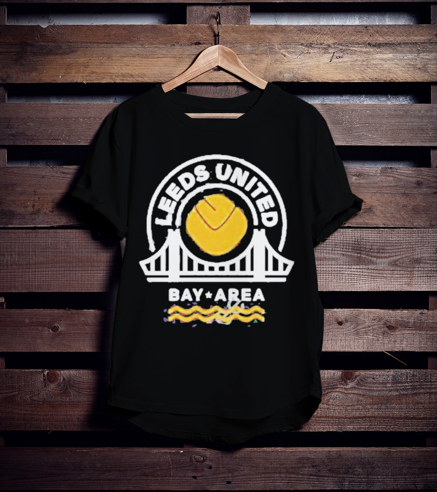Leeds United Bay Area Lufc Bayarea Bridge T-Shirt