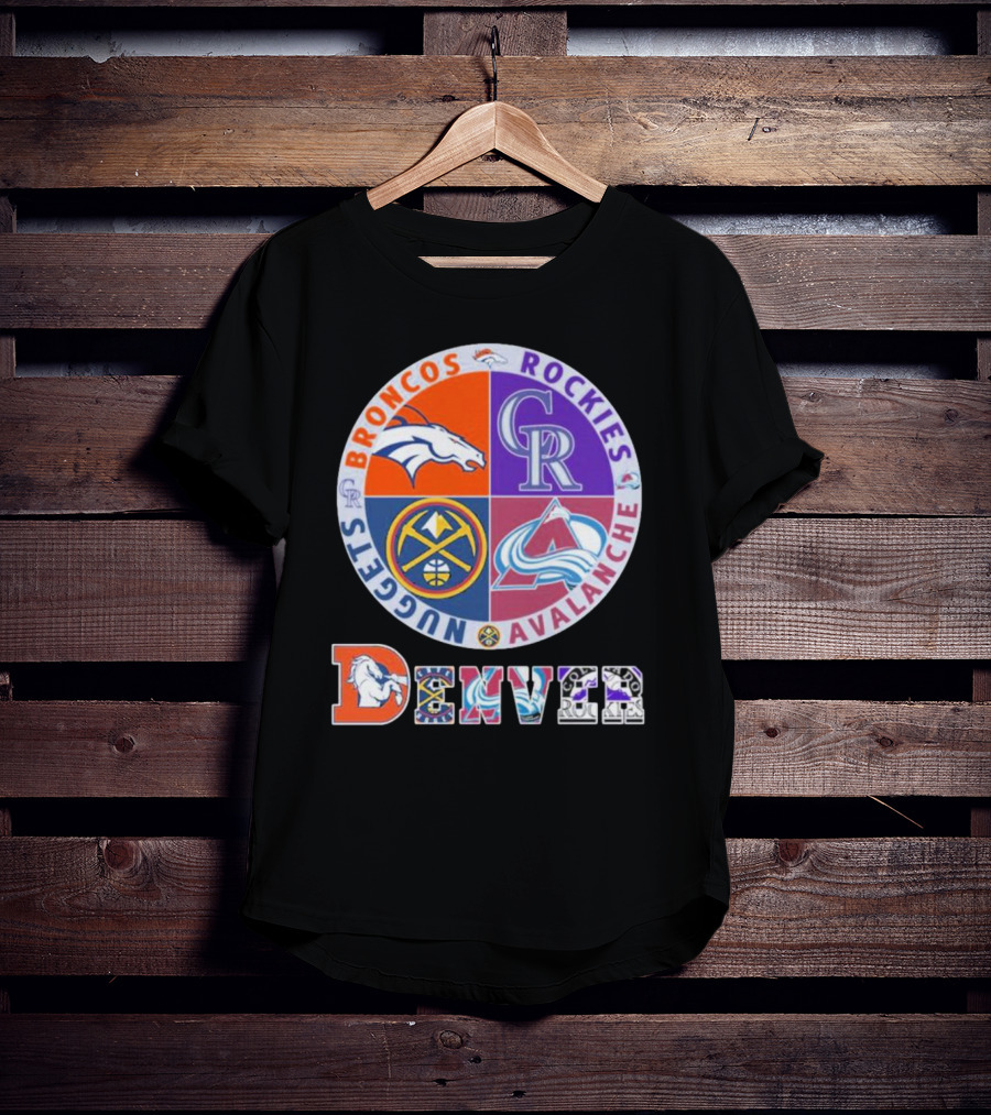 Denver Broncos Rockies Nuggets Avalanche T-Shirt