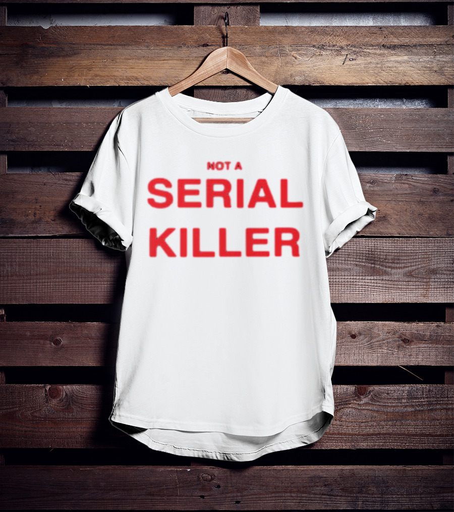 Otto Wood Not A Serial Killer Text T-Shirt