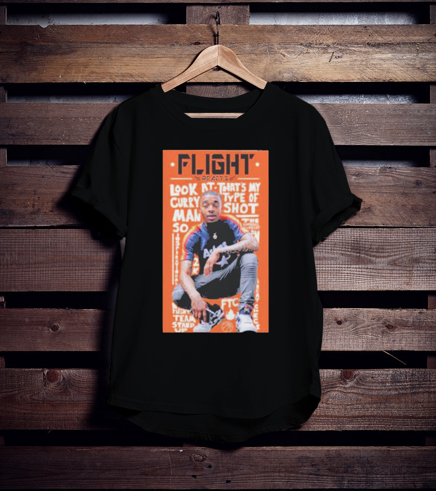 Flight Reacts Look At Curry That's My Type Of Shot Man T-Shirt