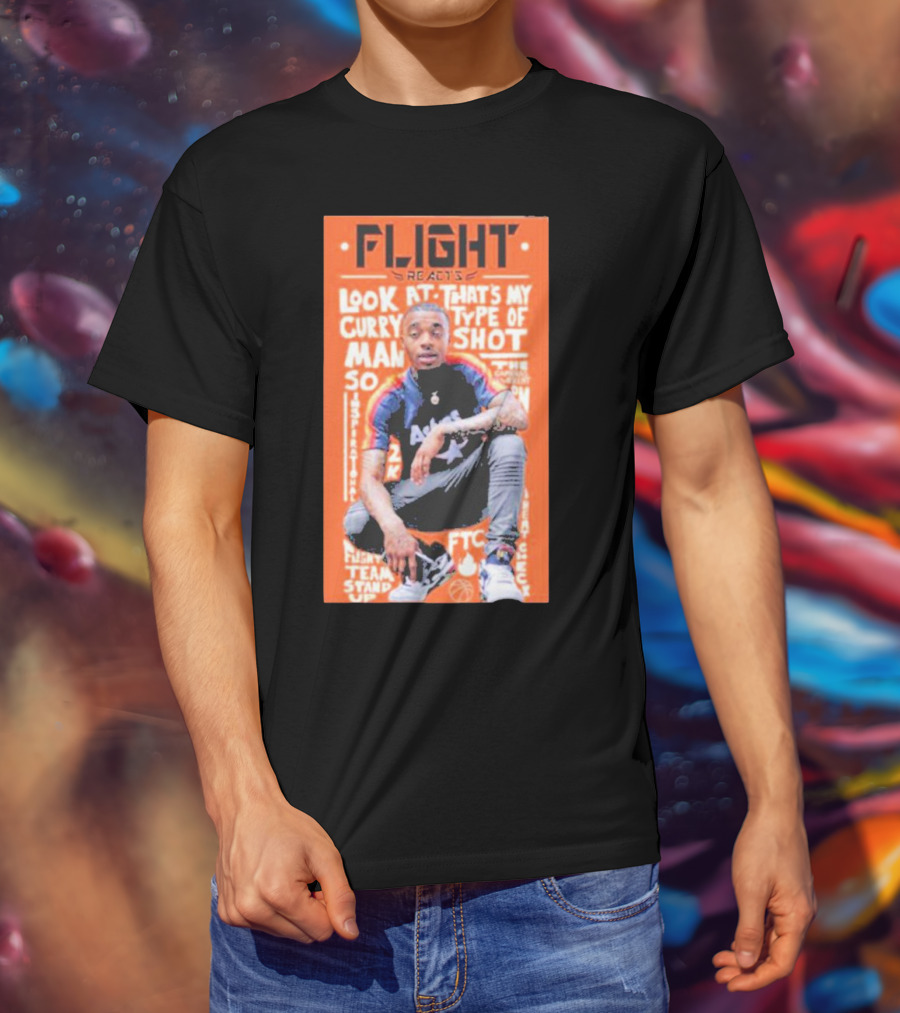 Flight Reacts Look At Curry That's My Type Of Shot Man T-Shirt