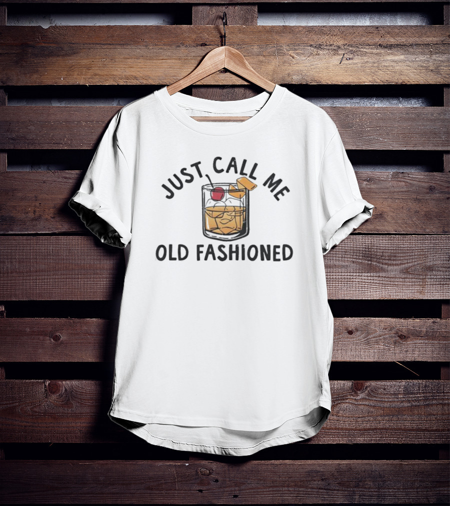 Just Call Me Old Fashioned Whiskey Glass With Cherry And Orange Peel T-Shirt