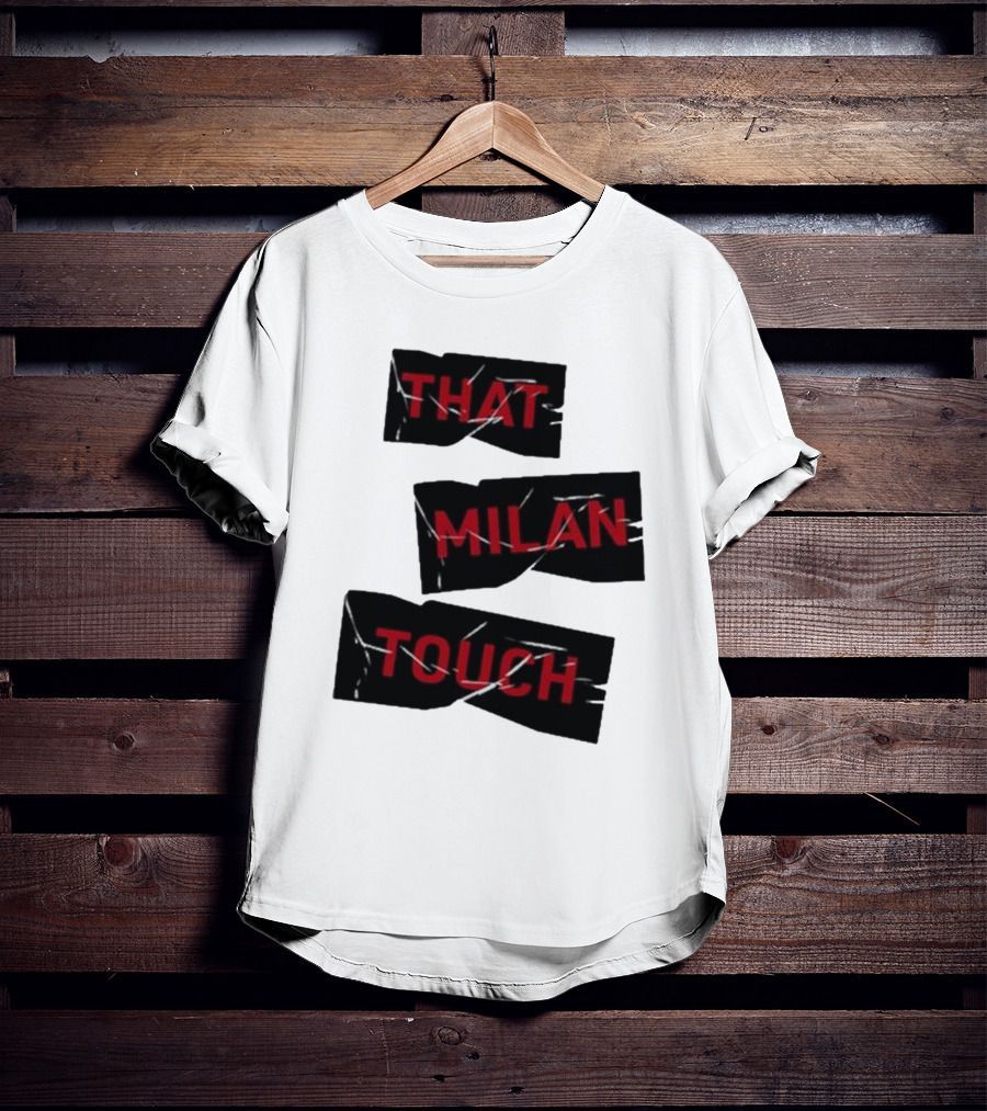 THAT MILAN TOUCH Fashion Statement Italian Style Influence T-Shirt