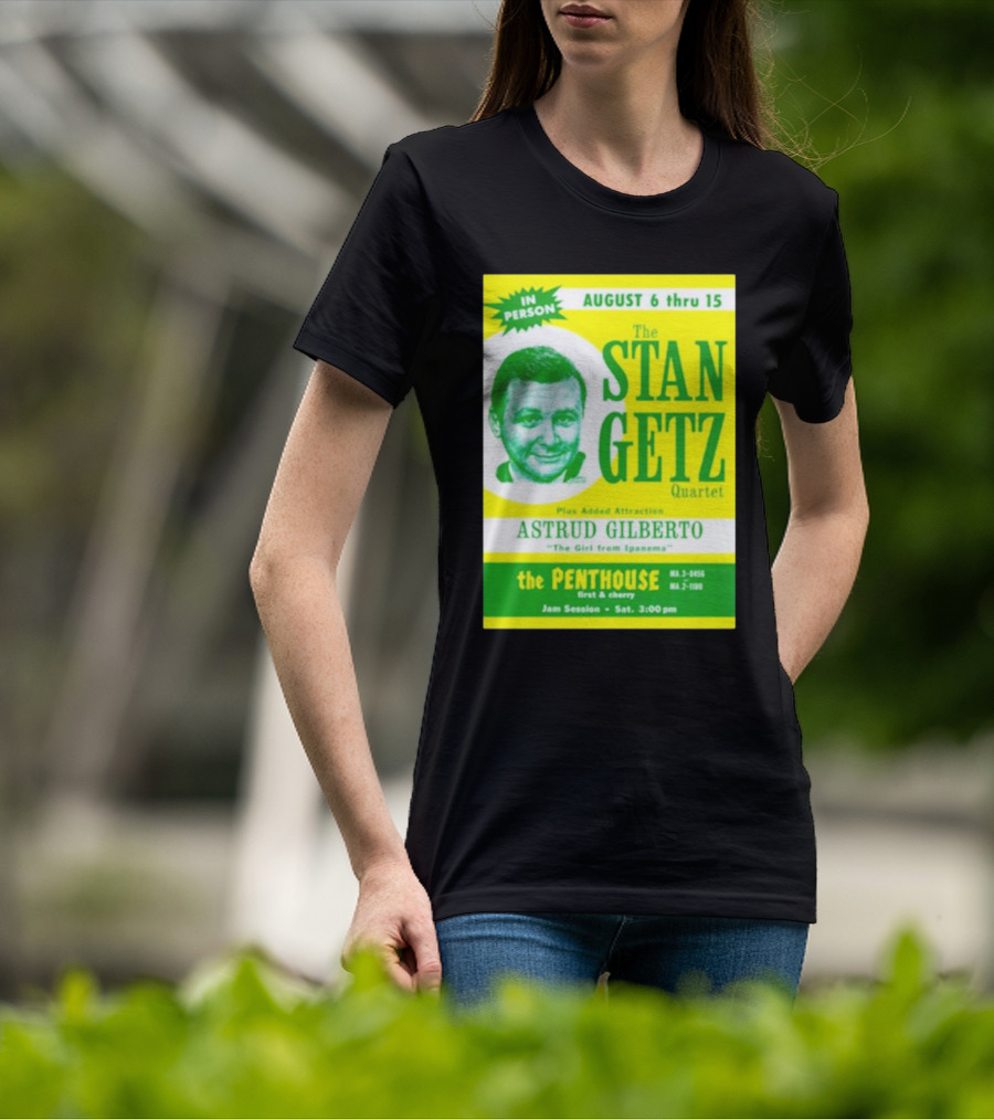 August Concert Featuring The Stan Getz Quartet With Astrud Gilberto At The Penthouse 1960s Bossa Nova Jazz Session T-Shirt